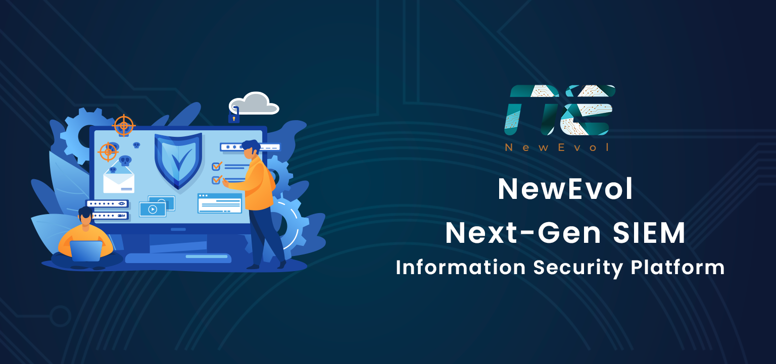 NewEvol Next-Gen SIEM - Information Security Platform | SIEM Solutions